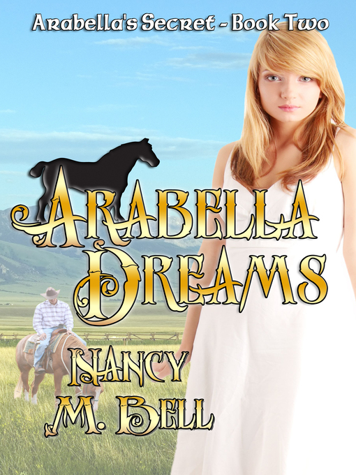 Title details for Arabella Dreams by Nancy M Bell - Available